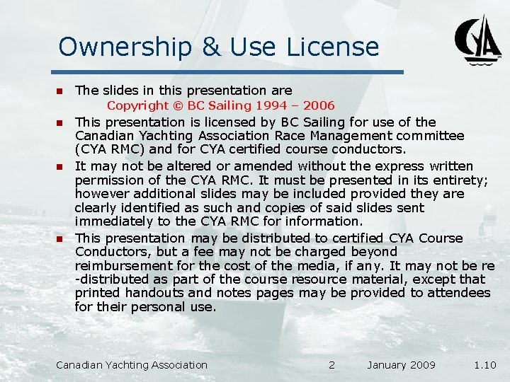 Ownership & Use License n The slides in this presentation are Copyright © BC