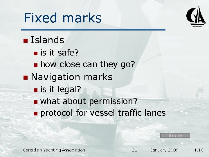 Fixed marks n Islands is it safe? n how close can they go? n