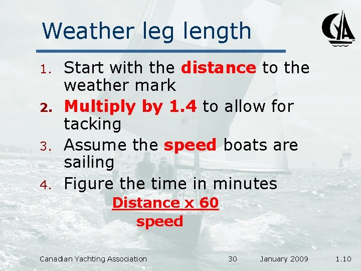 Weather leg length 1. 2. 3. 4. Start with the distance to the weather