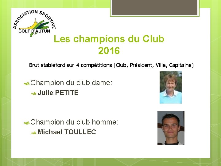 Les champions du Club 2016 Brut stableford sur 4 compétitions (Club, Président, Ville, Capitaine)