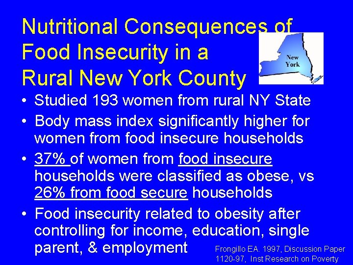 Nutritional Consequences of Food Insecurity in a Rural New York County • Studied 193