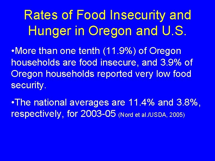 Rates of Food Insecurity and Hunger in Oregon and U. S. • More than