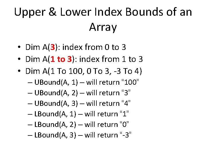 Upper & Lower Index Bounds of an Array • Dim A(3): index from 0