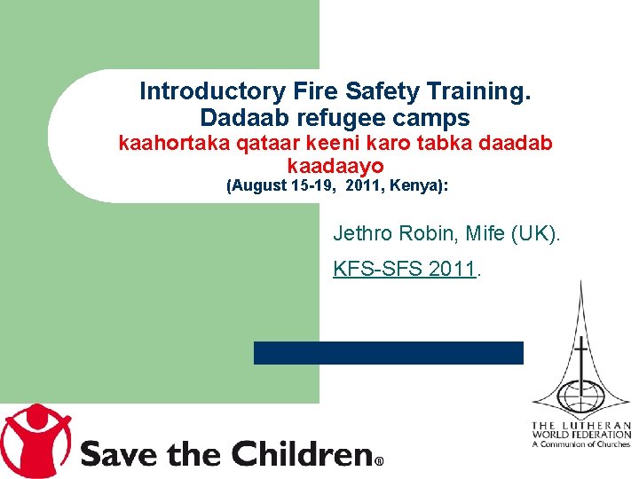 Introductory Fire Safety Training. Dadaab refugee camps kaahortaka qataar keeni karo tabka daadab kaadaayo