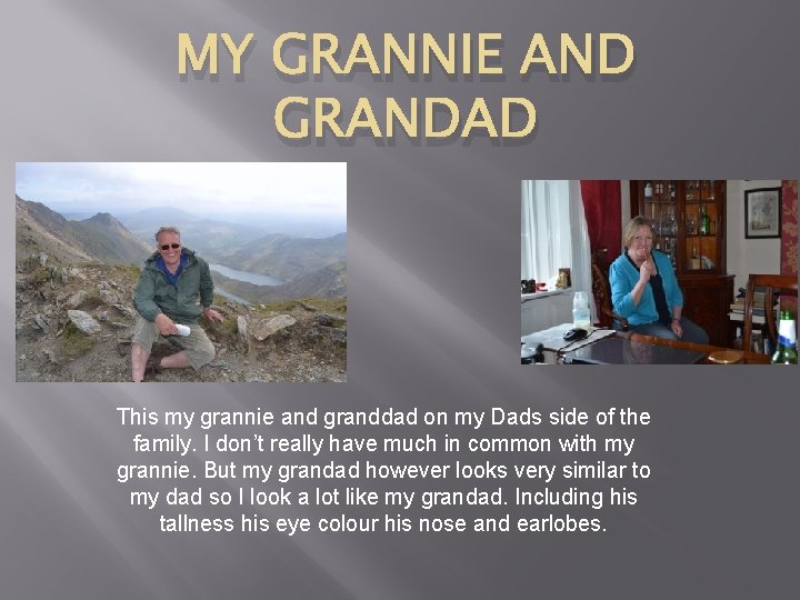 MY GRANNIE AND GRANDAD This my grannie and granddad on my Dads side of