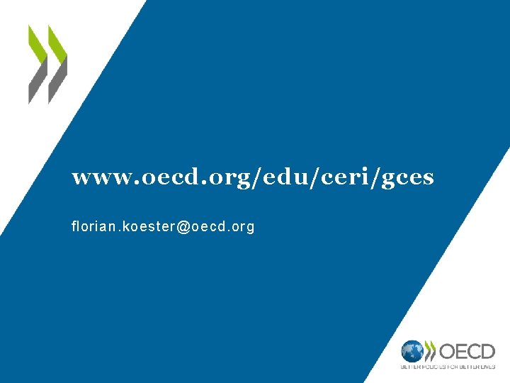 www. oecd. org/edu/ceri/gces florian. koester@oecd. org 