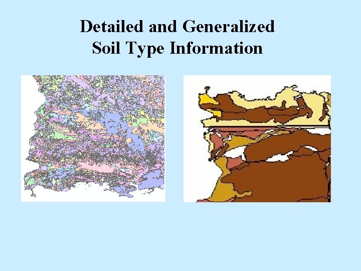Detailed and Generalized Soil Type Information 