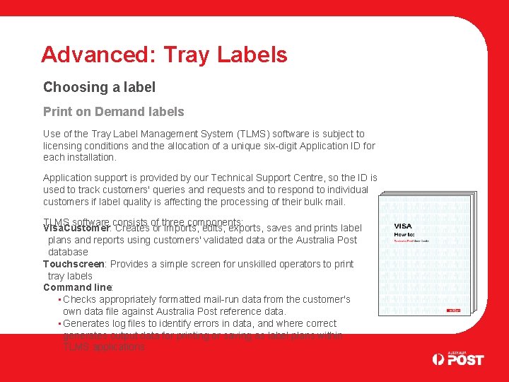 Advanced: Tray Labels Choosing a label Print on Demand labels Use of the Tray