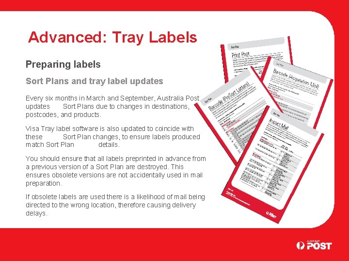 Advanced: Tray Labels Preparing labels Sort Plans and tray label updates Every six months