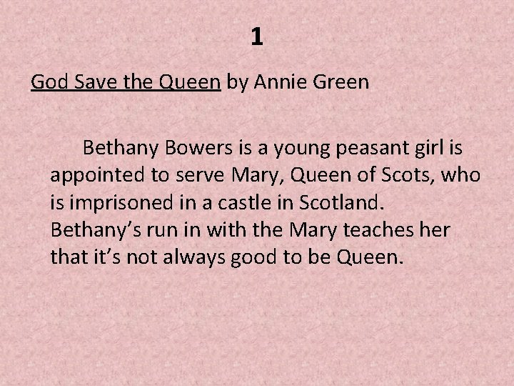1 God Save the Queen by Annie Green Bethany Bowers is a young peasant