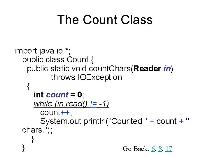 The Count Class import java. io. *; public class Count { public static void The Count Class import java. io. *; public class Count { public static void