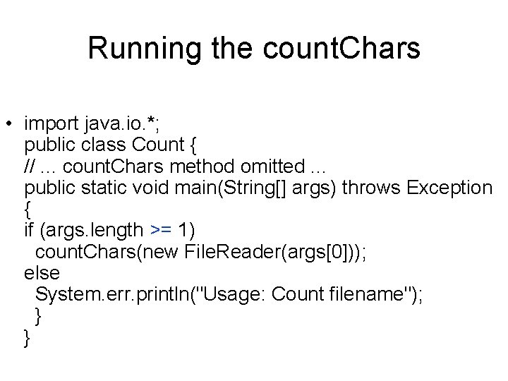 Running the count. Chars • import java. io. *; public class Count { //. Running the count. Chars • import java. io. *; public class Count { //.