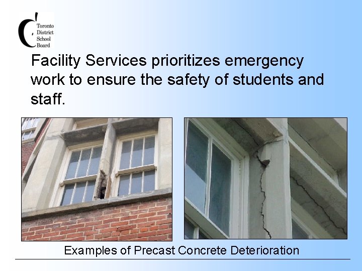 Facility Services prioritizes emergency work to ensure the safety of students and staff. Examples