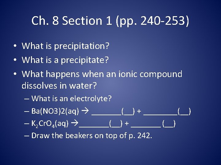 Ch. 8 Section 1 (pp. 240 -253) • What is precipitation? • What is