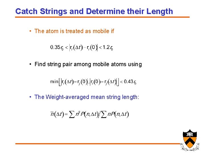 Catch Strings and Determine their Length • The atom is treated as mobile if