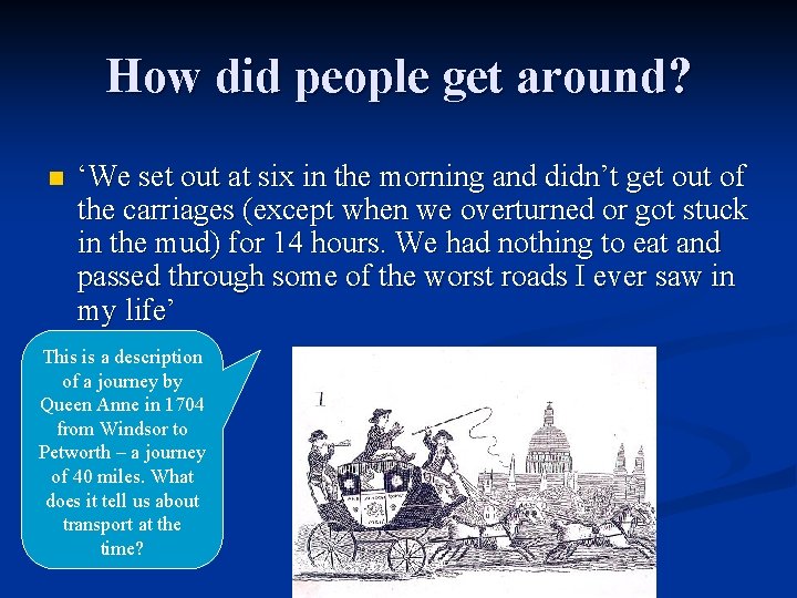 How did people get around? n ‘We set out at six in the morning