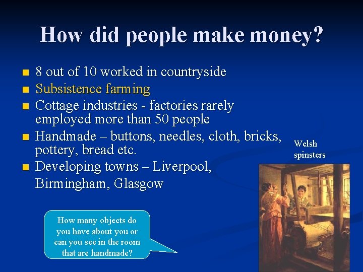 How did people make money? n n n 8 out of 10 worked in