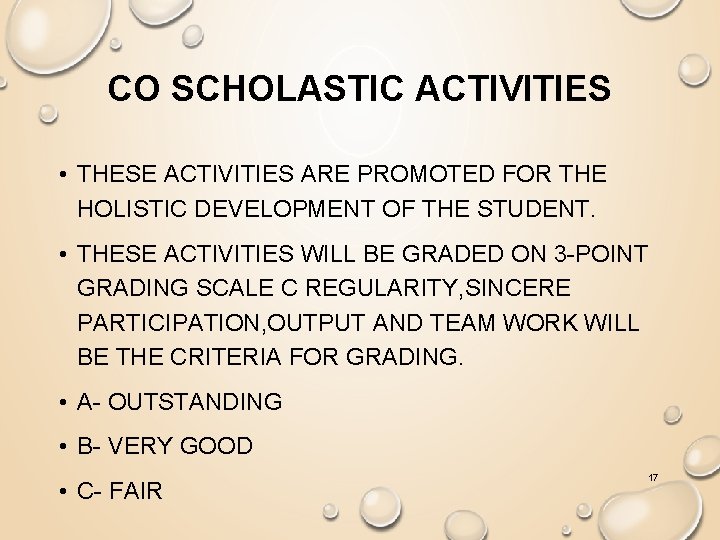 CO SCHOLASTIC ACTIVITIES • THESE ACTIVITIES ARE PROMOTED FOR THE HOLISTIC DEVELOPMENT OF THE