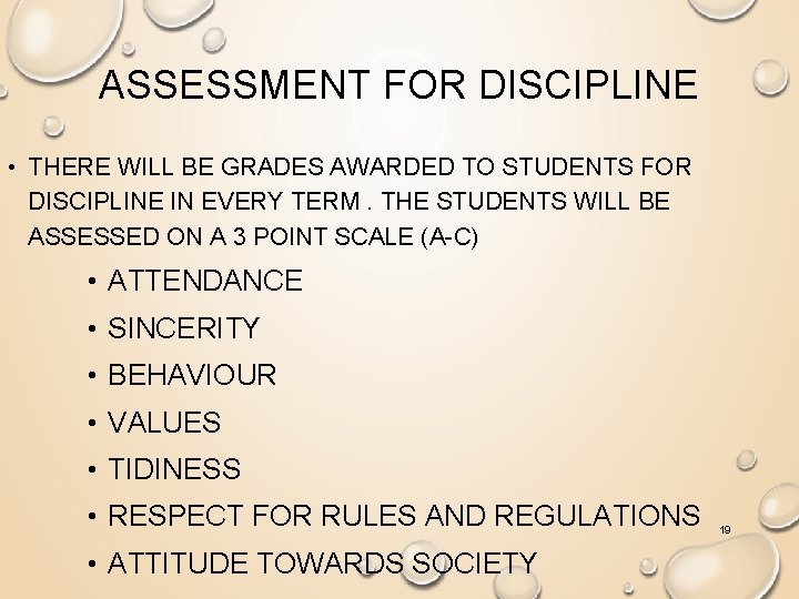 ASSESSMENT FOR DISCIPLINE • THERE WILL BE GRADES AWARDED TO STUDENTS FOR DISCIPLINE IN