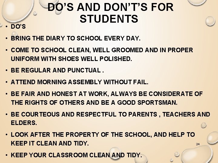  • DO’S AND DON’T’S FOR STUDENTS • BRING THE DIARY TO SCHOOL EVERY