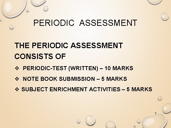 PERIODIC ASSESSMENT THE PERIODIC ASSESSMENT CONSISTS OF v PERIODIC-TEST (WRITTEN) – 10 MARKS v