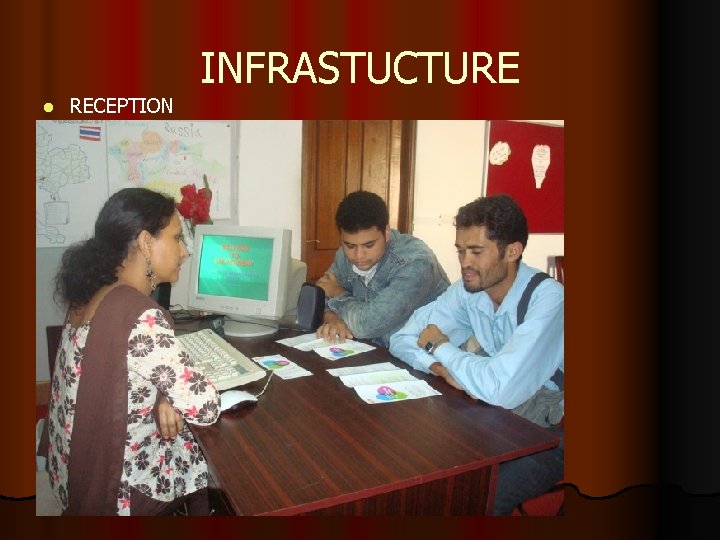 l RECEPTION INFRASTUCTURE 