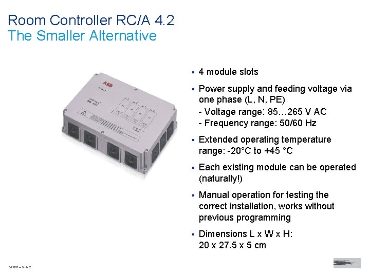 Room Controller RC/A 4. 2 The Smaller Alternative STO/G – Slide 2 § 4