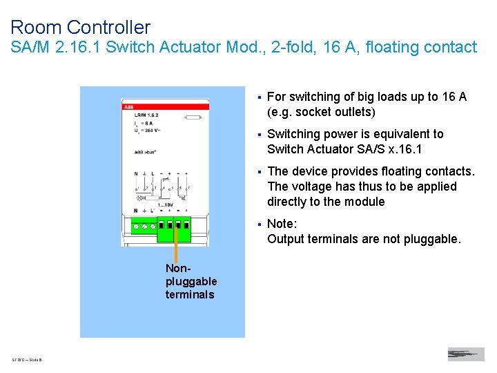 Room Controller SA/M 2. 16. 1 Switch Actuator Mod. , 2 -fold, 16 A,