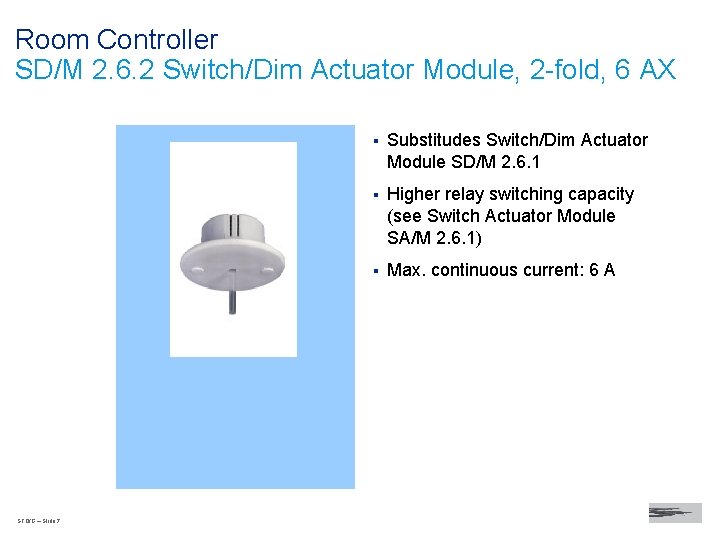 Room Controller SD/M 2. 6. 2 Switch/Dim Actuator Module, 2 -fold, 6 AX STO/G