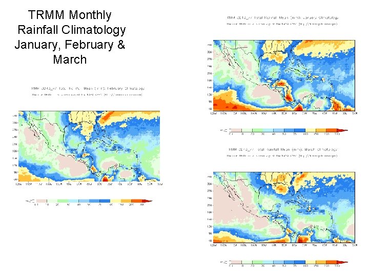 TRMM Monthly Rainfall Climatology January, February & March 