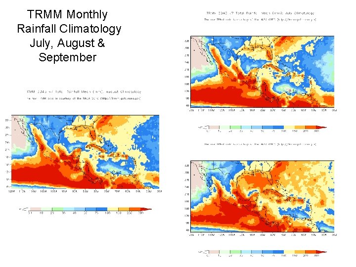 TRMM Monthly Rainfall Climatology July, August & September 