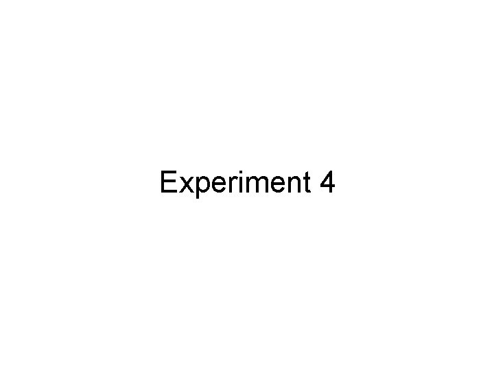 Experiment 4 