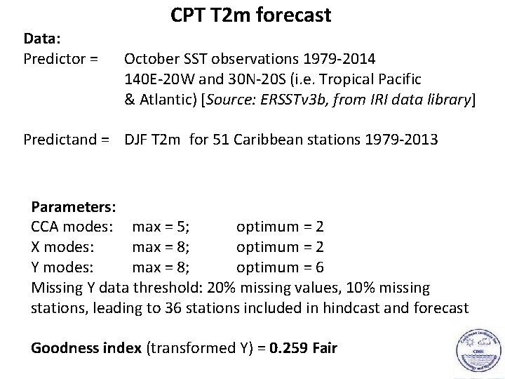 Data: Predictor = CPT T 2 m forecast October SST observations 1979 -2014 140