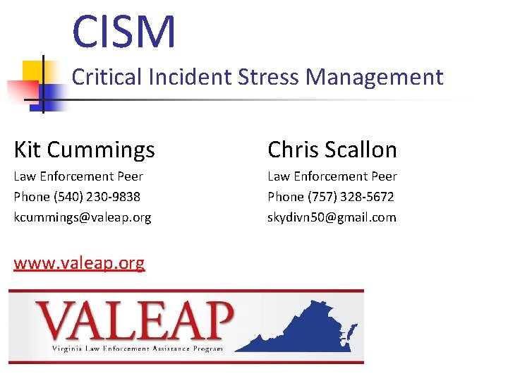 CISM Critical Incident Stress Management Kit Cummings Chris Scallon Law Enforcement Peer Phone (540)