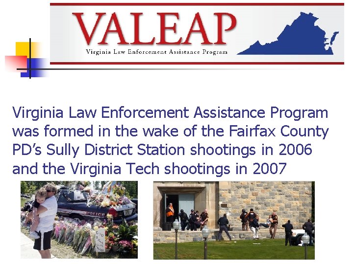 Virginia Law Enforcement Assistance Program was formed in the wake of the Fairfax County