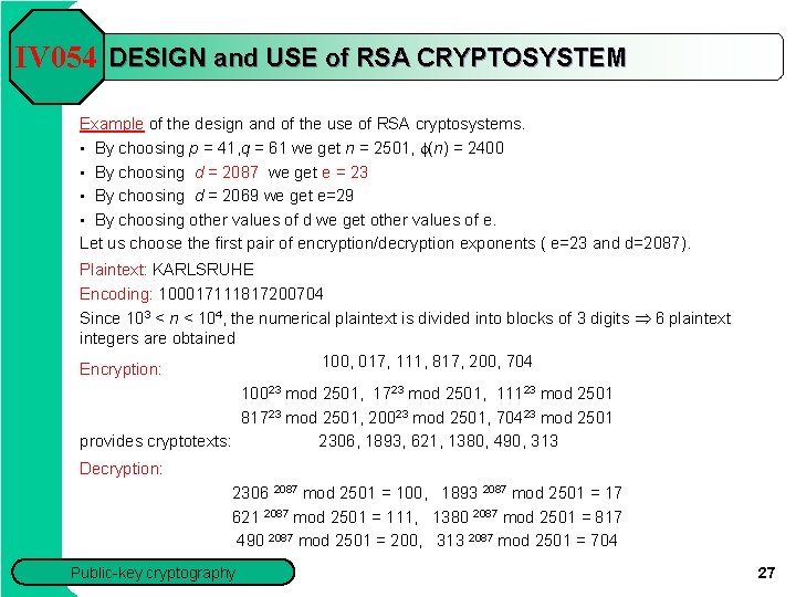 IV 054 DESIGN and USE of RSA CRYPTOSYSTEM Example of the design and of