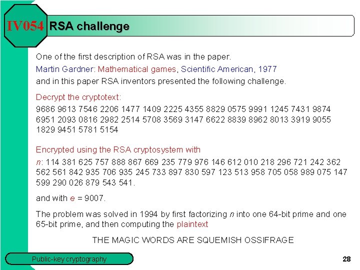 IV 054 RSA challenge One of the first description of RSA was in the