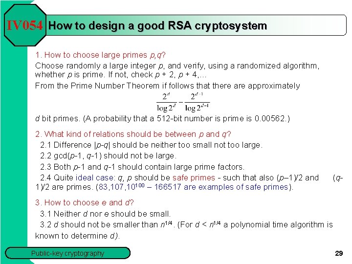 IV 054 How to design a good RSA cryptosystem 1. How to choose large