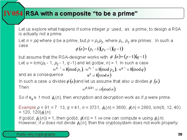 IV 054 RSA with a composite “to be a prime'' Let us explore what