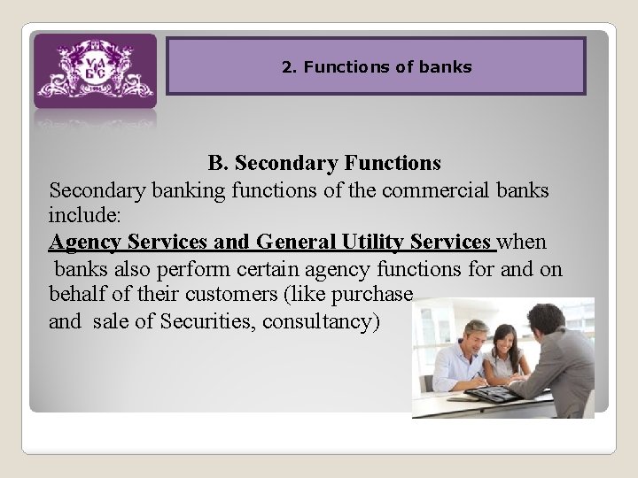 How does bank work? 2. Functions of banks B. Secondary Functions Secondary banking functions