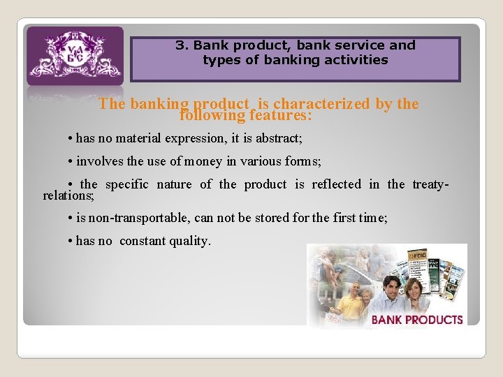 3. Bank product, bank service and 1. The meaning of „banking”, „banking types of