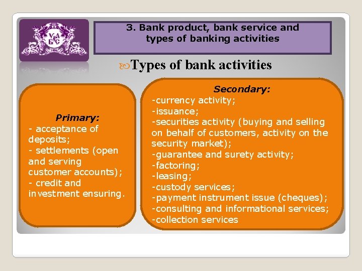 3. Bank product, bank service and 2. The essence of banking activities. types of