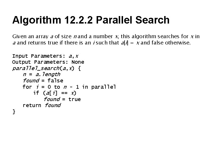 Algorithm 12. 2. 2 Parallel Search Given an array a of size n and Algorithm 12. 2. 2 Parallel Search Given an array a of size n and