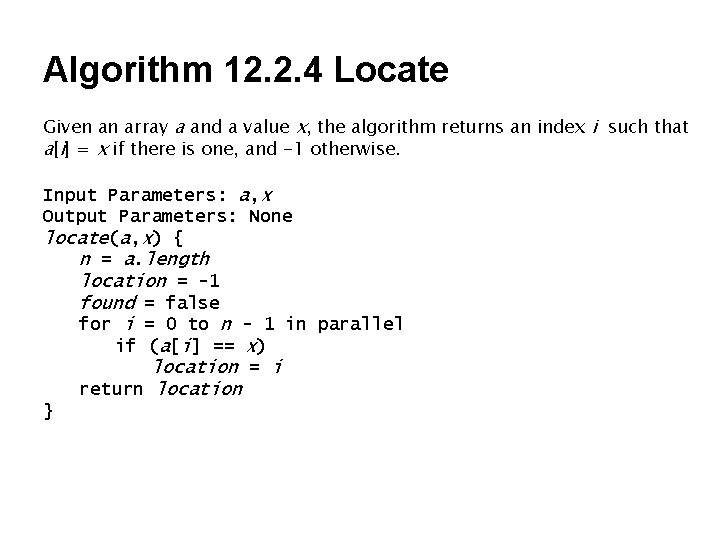 Algorithm 12. 2. 4 Locate Given an array a and a value x, the Algorithm 12. 2. 4 Locate Given an array a and a value x, the