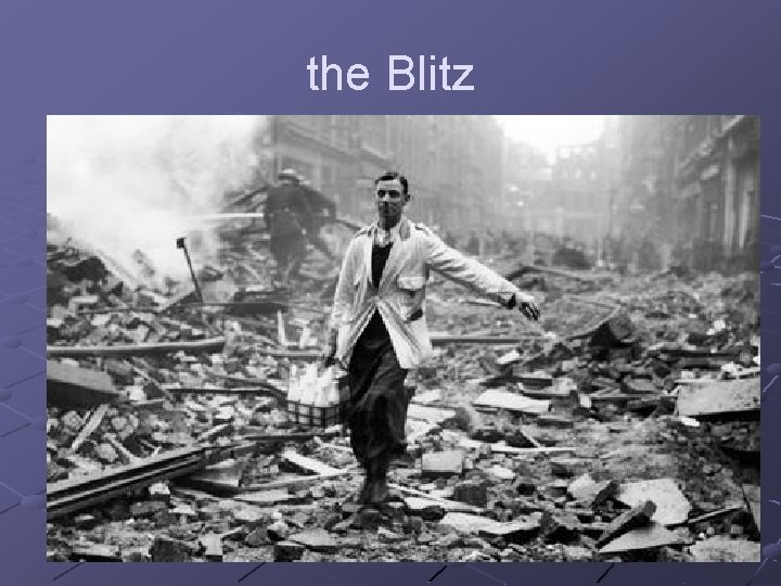 the Blitz 