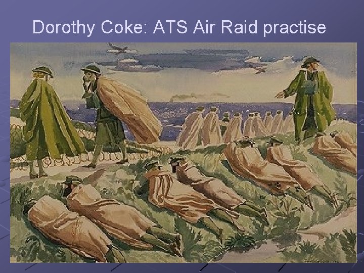 Dorothy Coke: ATS Air Raid practise 