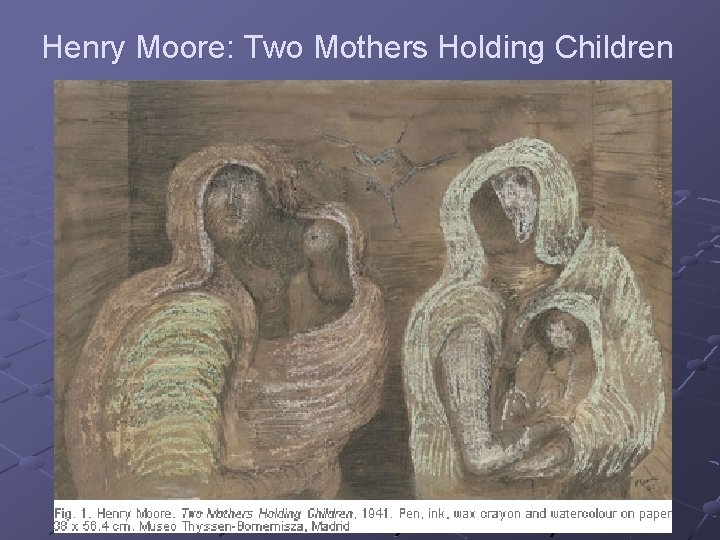 Henry Moore: Two Mothers Holding Children 