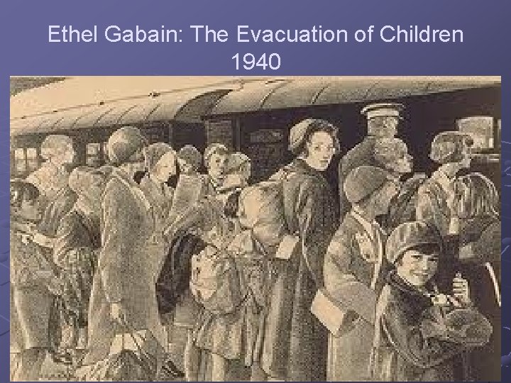 Ethel Gabain: The Evacuation of Children 1940 