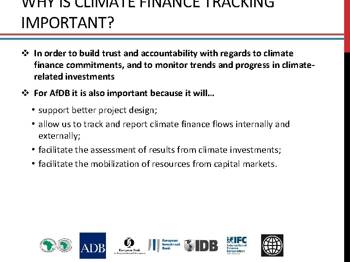 WHY IS CLIMATE FINANCE TRACKING IMPORTANT? v In order to build trust and accountability