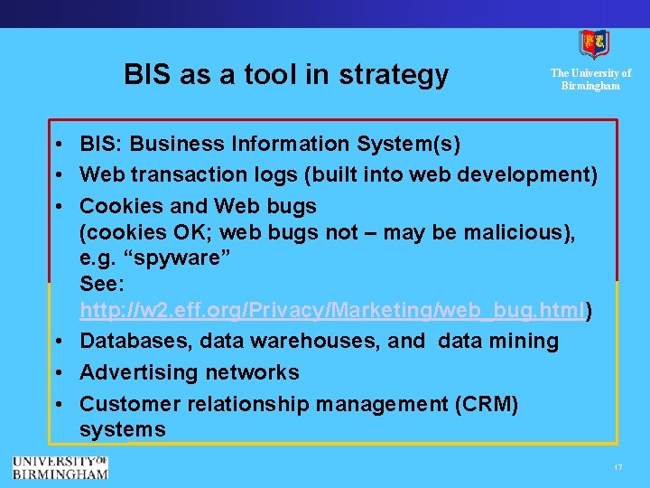 BIS as a tool in strategy The University of Birmingham • BIS: Business Information